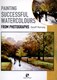 Painting successful watercolours from photographs by Geoff Kersey