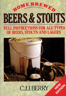 Home Brewed Beers & Stouts by C. J. J. Berry