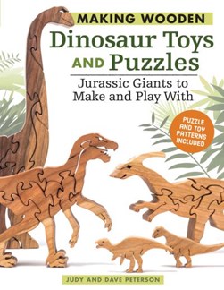 Making wooden dinosaur toys and puzzles by Judy Peterson