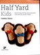 Half yard kids by Debbie Shore