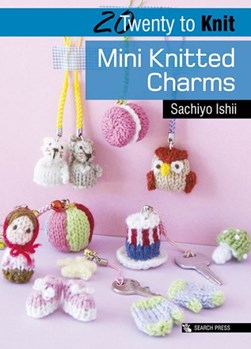 Mini knitted charms by Sachiyo Ishii