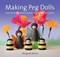 Making peg dolls by Margaret Bloom