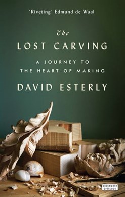 The lost carving by David Esterly