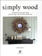 Simply wood by Linda Suster