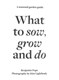 What To Sow Grow And Do H/B by Benjamin Pope