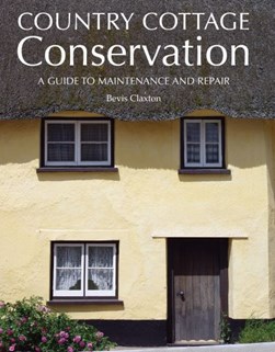 Country cottage conservation by Bevis Claxton