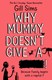 Why mummy doesn't give a ****! by Gill Sims