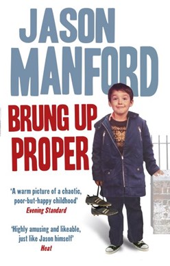 Brung Up Prope by Jason Manford