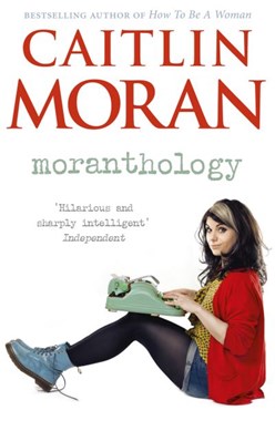 Moranthology  P/B by Caitlin Moran