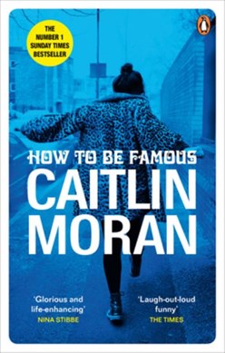 How to be famous by Caitlin Moran