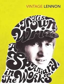 In His Own Write & A Spaniard In The Wo by John Lennon