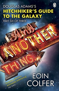 And another thing-- by Eoin Colfer