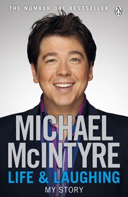 Life and laughing by Michael McIntyre