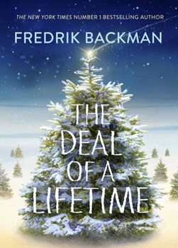 The deal of a lifetime by Fredrik Backman