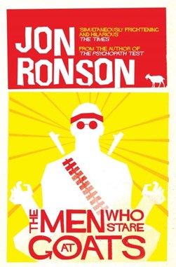 Men Who Stare At Goats P/B by Jon Ronson