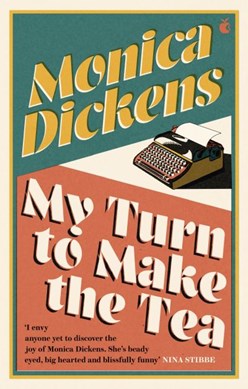 My turn to make the tea by Monica Dickens