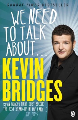 We Need to Talk About Kevin Bridges  P/B by Kevin Bridges