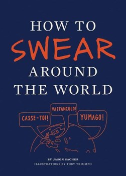 How To Swear Around The World by Chronicle Books