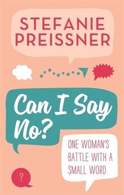 Can I say no? by Stefanie Preissner