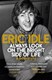 Always look on the bright side of life by Eric Idle