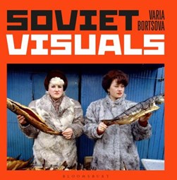Soviet Visuals H/B by Varia Bortsova