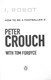 I, robot by Peter Crouch