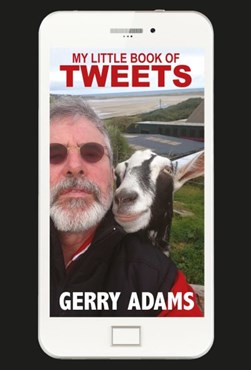 My little book of tweets by Gerry Adams