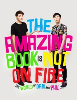 Amazing Book is Not on Fire H/B by Dan Howell