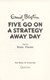 Five go on a strategy away day by Bruno Vincent