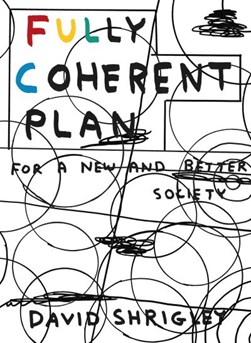 Fully Coherent Plan TPB by David Shrigley