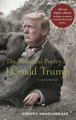 Beautiful Poetry of Donald Trump H/B by Robert Sears