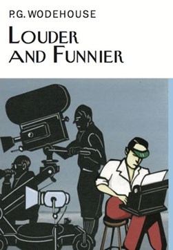 Louder and funnier by P. G. Wodehouse