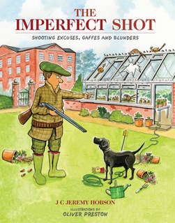 The imperfect shot by J. C. Jeremy Hobson