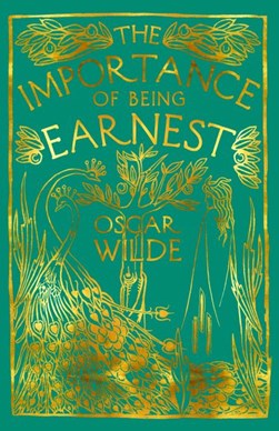 The importance of being earnest by Oscar Wilde