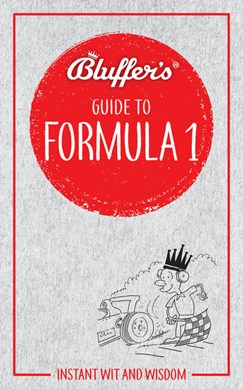 Bluffer's guide to Formula 1 by Roger Smith