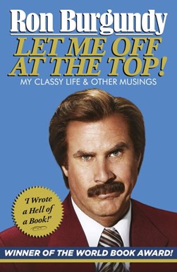 Let Me Off at the Top!  P/B by Ron Burgundy