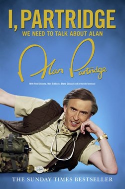I Partridge We Need To Talk About Alan by Rob Gibbons