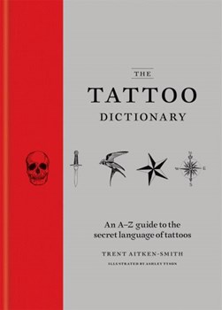 The tattoo dictionary by Trent Aitken-Smith