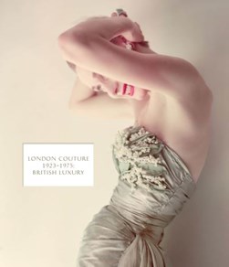 London couture 1923-75 by Amy De La Haye