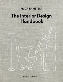 Interior Design Handbook by Frida Ramstedt