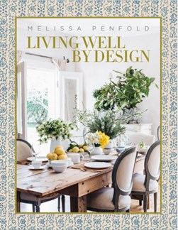 Living well by design by Melissa Penfold