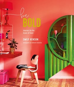 Be bold by Emily Henson