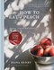 How to eat a peach by Diana Henry