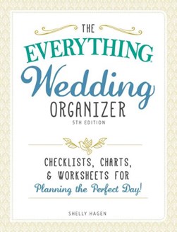 The Everything wedding organizer by Shelly Hagen