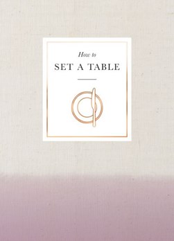 How to set a table by Chloe Lieske