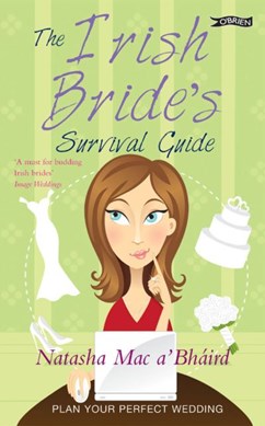The Irish Brides Survival Guide P/B by Natasha Mac a'Bháird