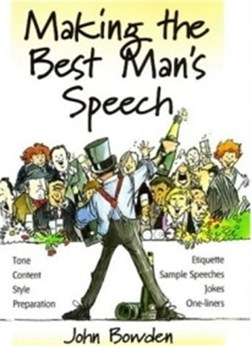 The things that really matter about making the best man's speech by John Bowden