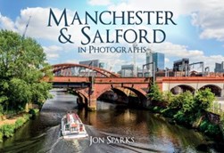 Manchester & Salford in photographs by Jon Sparks
