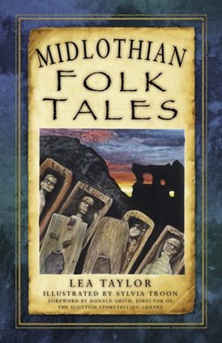 Midlothian folk tales by Lea Taylor