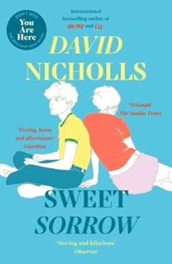 Sweet sorrow by David Nicholls